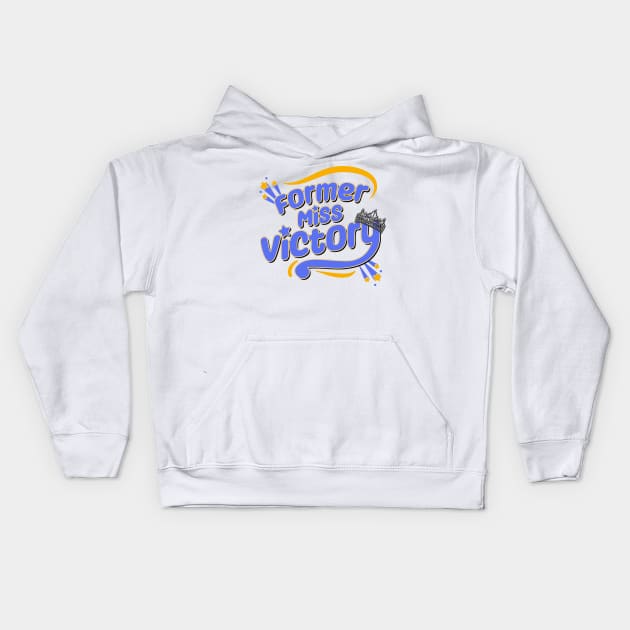 Former Miss Victory Kids Hoodie by Dolls of Our Lives Pod